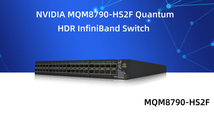 MQM8790-HS2F Mellanox Switch 40 puerto 200G InfiniBand Centro de datos 40 X HDR QSFP56 sin administrar