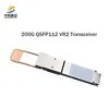 Transceptor de alta velocidad de 200 g Qsfp112 Vr2 para centros de datos Gran cantidad de productos al contado